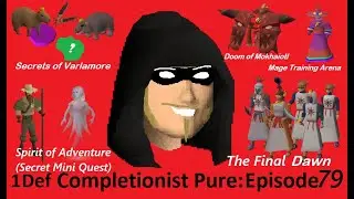 The 1 Def Completionist Pure Episode 79 (Final Dawn, Secret Mini Quest, New Tokens, Doom Mokhaiotl)