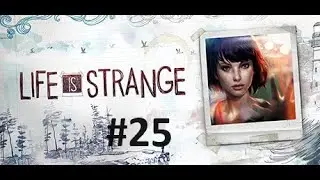 The Storm | Life Is Strange | Part 25