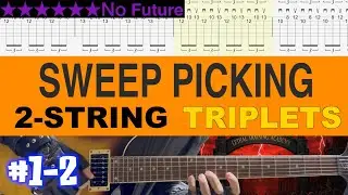 Sweep Picking #1-2 - 2-String Triplets【BPM=100&rarr;240 (Yngwie&rsquo;s &lsquo;Trilogy&rsquo; Speed) + Guitar TAB】