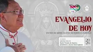 El evangelio de hoy 28 de enero de 2026. S. E. Mons. Sigifredo Noriega Barceló.