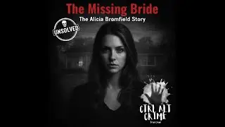 The Missing Bride | The Alicia Bromfield Story