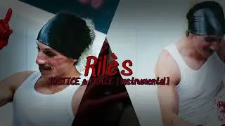 Ril&egrave;s - JUSTICE & PEACE [instrumental]