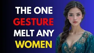 The Manly Gesture That Melts Any Woman and Almost Nobody Uses!   FEMALE PSYCHOLOGY