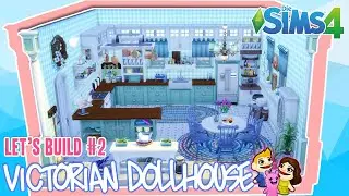 Die Sims 4 VICTORIAN Doll House | Let's Build #2 - Die Puppenhaus Küche
