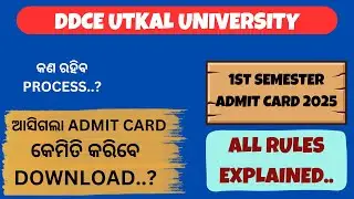 DDCE/CDOE UTKAL UNIVERSITY 1ST SEMESTER ADMIT CARD OUT 2025 || M.A,M.COM,MSW REGULAR AND BACK #ddce