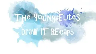 The Young Elites RECAP | Draw it