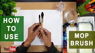 How to use Mop brush | Watercolor tips.