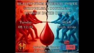 HEALING FROM INTERNAL POWER STRUGGLES & DOCTRINAL DIVISION IN THE CHURCH