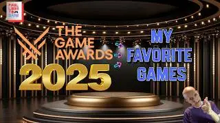 My Favorites from The 2025 Game Awards