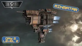 EVE Online: Day 2 Level 2 - Minmatar