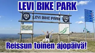 Levi Bike Park - Odotukset ylittyi!