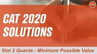 CAT 2020 Slot 2 Solutions Quantitative Aptitude | Minimum possible value | Question & Answer