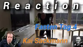 REACTION! Kai Sackmann - 2 Wochen ohne Essen (Tag 4 - Hunger + Hochgef&uuml;hl)