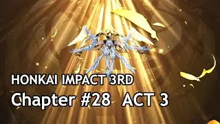 [CN Dub] Honkai Impact 3rd Chapter #28 - Act 3
