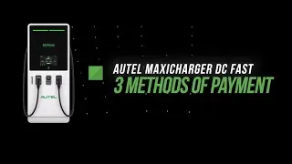 MaxiCharger Feature Demo | DC Fast: 3 Methods of Payment