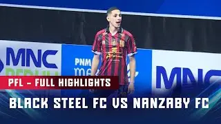 BLACK STEEL FC VS NANZABY FC | FULL HIGHLIGHTS PFL 2025/2026