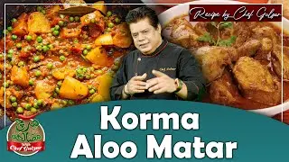 Chef Gulzar Special Korma And Aloo Matar Recipe | Mirch Masala | GTV News