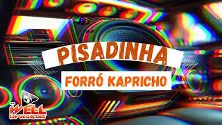 FORRÓ KAPRICHO NA PISADINHA  PRA CURTIR E DANÇAR