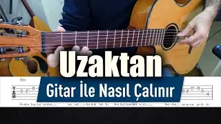 Göksel - Uzaktan - Gitar Tab Nasıl Çalınır