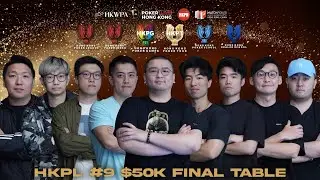 Hong Kong #Poker #League #9 | #FinalTable | HKD $50,000 #PrizePool | #HKPL #HKPT #HKPG
