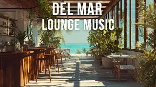 Coffee Bar Chillout Music 2025 ☕ Relaxing Caf&eacute; Del Mar Style Vibes