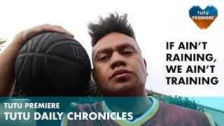 TUTU DAILY CHRONICLES: Ep. 01 - Morning Rituals - If it ain't raining, we ain't training