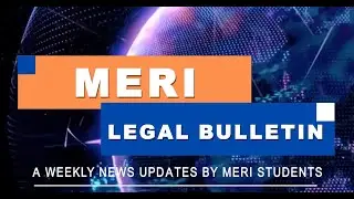 Trending Legal News Bulletin | Weekly Legal News Updates | MERI PLI | Top Law College in Delhi/NCR