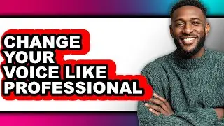 How to Change Your Voice Like Professional (easy Method)