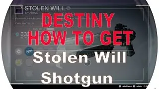 Destiny How to Get Stolen Will Shotgun (Strike Reward)