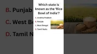 Which state is known as the 'Rice Bowl of India'? #quiz #gk #gkquiz #study #shorts #shortsfeed
