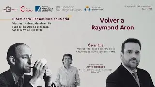 Seminario «Volver a Raymond Aron» con Óscar Elía