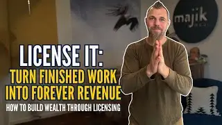 License It: Turn Finished Work into Forever Revenue [Build Wealth through Licensing]