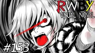THE FALL BEGINS! || RWBY Visual Novel Episode 153 (RWBY Dating Game)