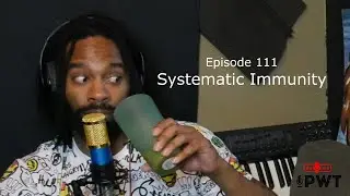 In Pod We Trust EP 111 | Systematic Immunity