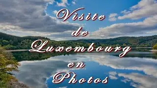 Visite de Luxembourg en photos