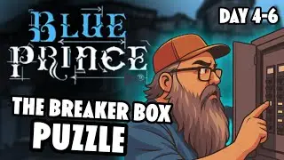 Blue Prince &ndash; Days 4&ndash;6: The Breaker Box Puzzle