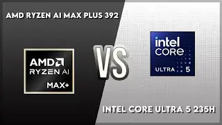 AMD Ryzen AI Max Plus 392 vs Intel Core Ultra 5 235H Technical Comparison