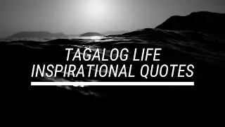Tagalog Inspirational Life Quotes|Jamila Aurora Veridiano
