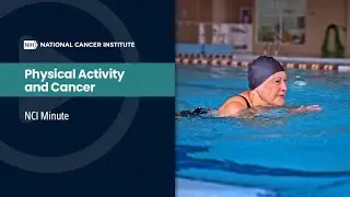 NCI Minute: Physical Activity and Cancer