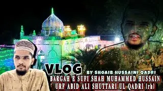 DARGAH SUFI SHAH MOHAMMED  ABDI HUSSAIN SHUTTARI-UL-QADRI .BY SHOAIB HUSAIN QADRI. JOGIPET ANASAGAR.