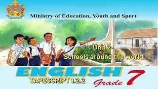 English Grade 7 Chapter-1, Unit2- TAPESCRIPT 1.2.2