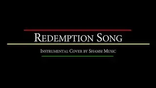 'Redemption Song' Cover by Shamsi Music [UNPLUGGED]