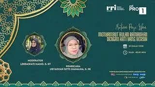 [LIVE] MUTIARA PAGI : MENYAMBUT BULAN RAMADHAN DENGAN HATI YANG BERSIH | RRI KUPANG