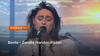 Bente - Zonder Handen Rijden | HUMBERTO