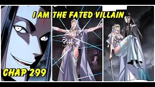 I Am the Fated Villain Chapter 299|Manhua Comic