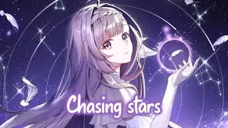 Nightcore - Chasing Stars (Lyrics)