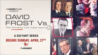 David Frost Vs | MSNBC Trailer