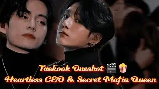 Heartless CEO 👿❤️‍🔥 & Secret Mafia Queen 👑💔✨Taekook Requested Oneshot 🎬🍿✨ #taekooklovestory #oneshot