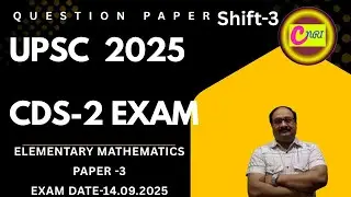 Upsc 2025 cds 2 elementary mathematics paper 3 date 14.09.2025 combined defence services examination