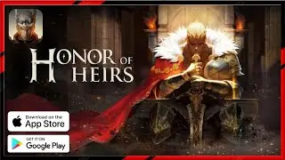 Honor of Heirs (Early Access) Gameplay Walkthrough(iOS, Android)